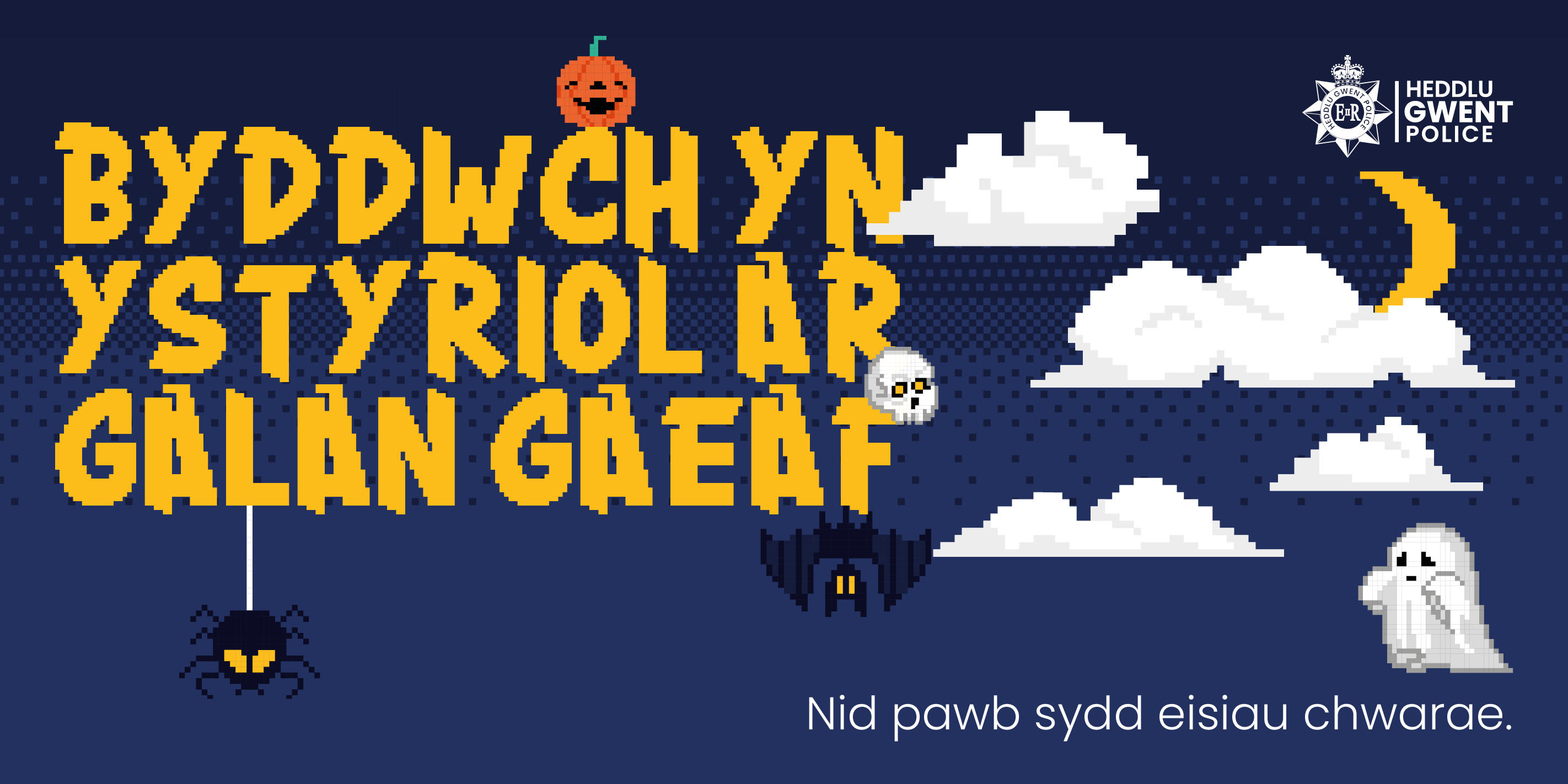 Byddwch yn ystyriol ar galan gaeaf