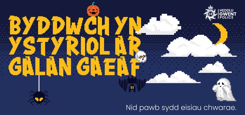 Byddwch yn ystyriol ar galan gaeaf